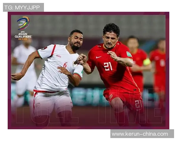 国足对阵阿曼直播精彩瞬间回顾洛国富表现引热议